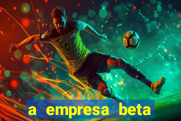 a empresa beta finalizou dezembro com 20 unidades